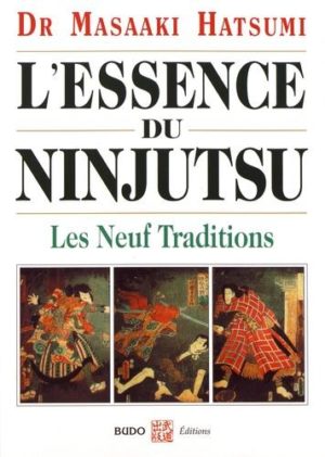 L'essence du Ninjutsu - Les neuf traditions