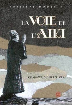 La voie de l'aïki - La danse cosmique