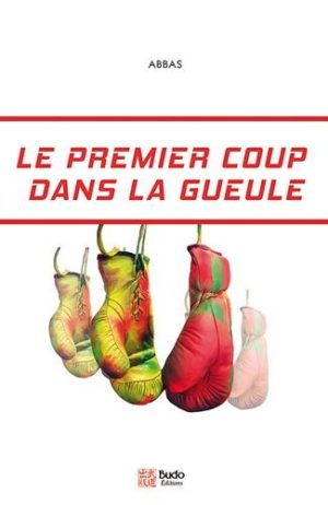 Le premier coup dans la gueule