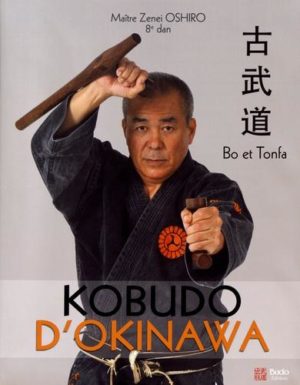 Kobudo d'Okinawa - Bo et Tonfa