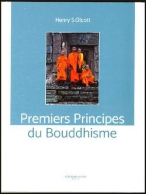 Premiers Principes du Bouddhisme - Poche