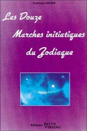 Les douze marches initiatiques du zodiaque