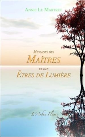 Messages des Maîtres et des Etres de Lumière