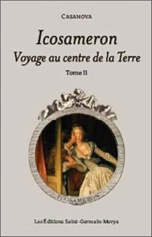 Icosameron - Tome 2 Voyage au centre de la Terre