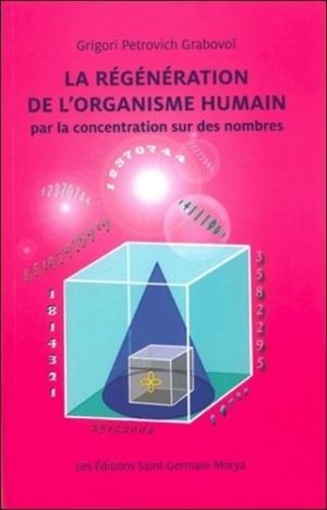 La régénération de l'organisme humain par la concentration sur des nombres