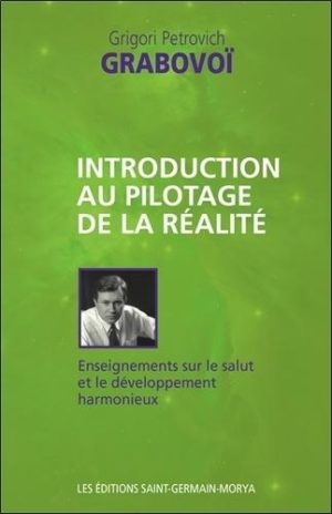 Introduction au pilotage de la réalité - Enseignements sur le salut et le développement harmonieux