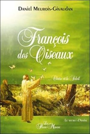 François des Oiseaux, Claire et le Soleil - Le secret d'Assise