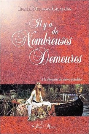 Il y a de nombreuses demeures - A la découverte des univers parallèles