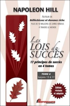 Les lois du succès - Tome 4, Leçons 13 à 17