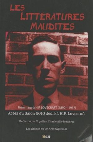 Les littératures maudites. Actes du Salon 2016 dédié à H.P. Lovecraft