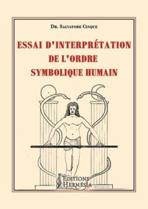 Essai d'interprétation de l'ordre symbolique humain