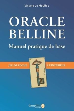 Oracle belline. Manuel pratique de base - Avec un jeu de poche à l'intérieur