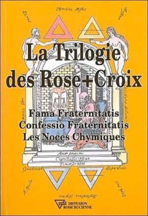 La Trilogie des Rose+Croix