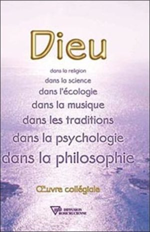 Dieu. Dans la religion, dans la science, dans l'écologie, dans la musique, dans les traditions, dans la psychologie, dans la philosophie