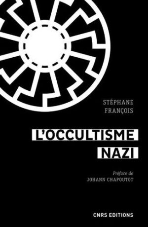 L'occultisme nazi. Entre la SS et l'ésotérisme