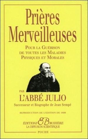 Prières merveilleuses - Pour la guérison de toutes les maladies physiques et morales