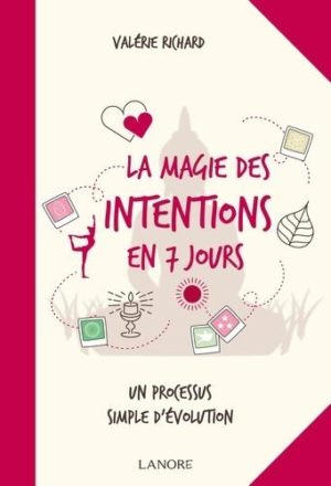 La magie des intentions en 7 jours