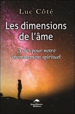 Les dimensions de l'âme. 5 clés pour notre cheminement spirituel