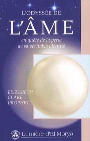 L'Odyssée de l'âme. En quête de la perle de sa véritable identité