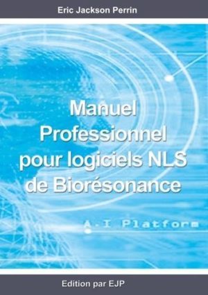 Manuel professionnel pour logiciels NLS de Biorésonance