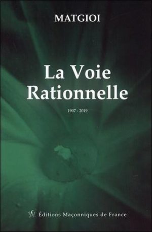 La Voie Rationnelle. 1907-2019