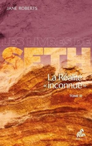 La réalité "inconnue" - Tome 3