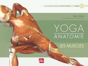 Yoga anatomie - Tome 1, Les muscles