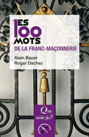 Les 100 mots de la franc-maçonnerie