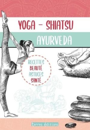 Yoga, Shiatsu, Ayurveda