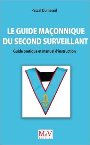 Le guide maçonnique du second surveillant