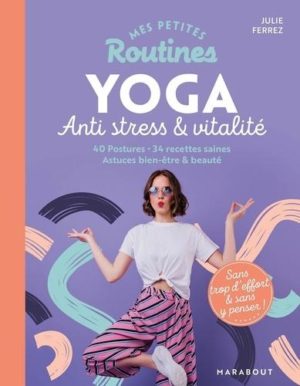 Yoga anti-stress, énergie & minceur