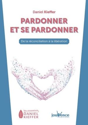 Pardonner et se pardonner. De la réconciliation à la libération