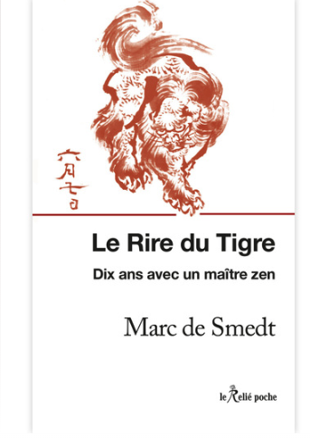 Le rire du tigre – Dix ans avec maître Deshimaru Le rire du tigre – Dix ans avec maître Deshimaru