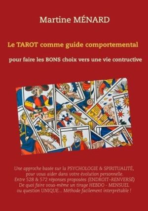 Le tarot comme guide comportemental - Pour faire les bons choix vers une vie constructive