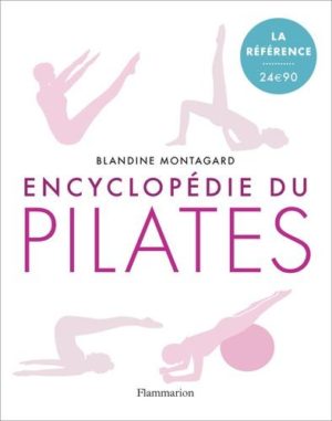 Encyclopédie du pilates. Les exercices sur tapis