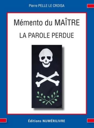 Mémento du Maître. La parole perdue