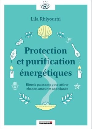 Protection et purification énergétiques