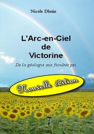 L'arc-en-ciel de Victorine