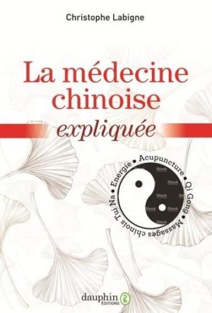La médecine chinoise expliquée