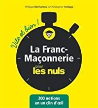 La franc-maçonnerie vite et bien pour les nuls