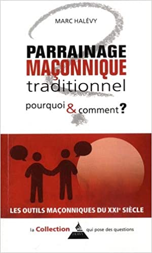 Le parrainage maçonnique traditionnel pourquoi et comment