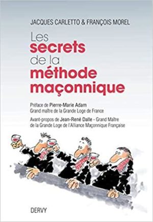 Les secrets de la méthode maçonniqu