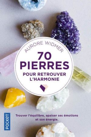 70 pierres pour retrouver l'harmoni