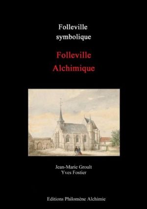 Folleville symbolique - Folleville alchimiqu