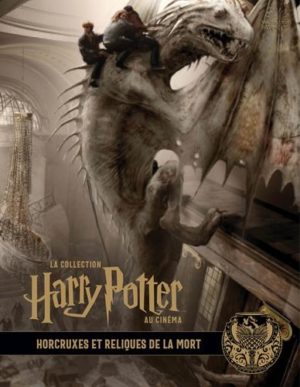 La collection Harry Potter au cinéma tome 3- Horcruxes et reliques de la mort