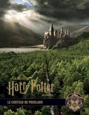 La collection Harry Potter au cinéma tome 6- Le château de Poudlard