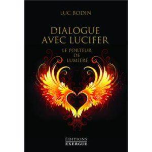 Dialogue avec Lucifer. Le porteur de lumièr