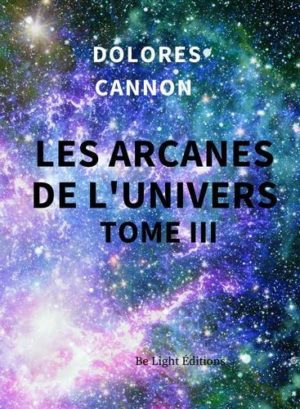 Les arcanes de l'univers - Tome 3