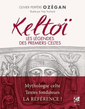 Keltoï - Les légendes des premiers celtes