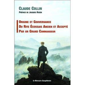 Origine et gouvernance du rite écossais ancien et accepté par un grand commandeur